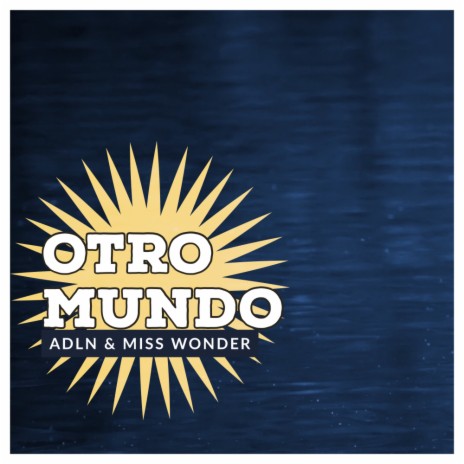 Otro Mundo ft. Miss Wonder | Boomplay Music