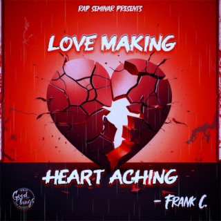Frank C: Love Making Heart Aching