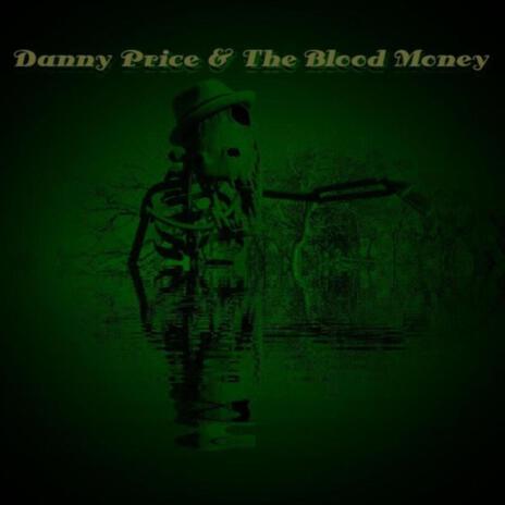 Recovering Alcoholic ft. Danny Price & The Blood Money | Boomplay Music