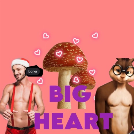 Big Heart Like a Boner | Boomplay Music