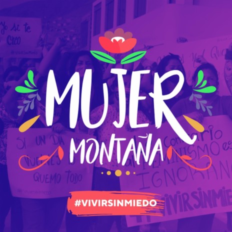 Mujer Montaña (Vivir Sin Miedo) ft. Wendy Sulca & Marié | Boomplay Music