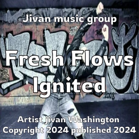 Fresh Flows Ignited | Boomplay Music