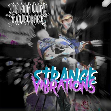 Strange Vibrations | Boomplay Music