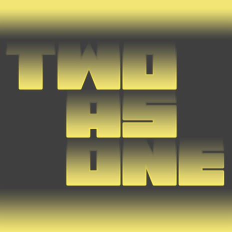 Two As One | Boomplay Music