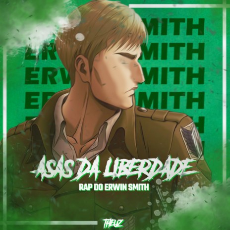 Rap do Erwin Smith: Asas da Liberdade | Boomplay Music