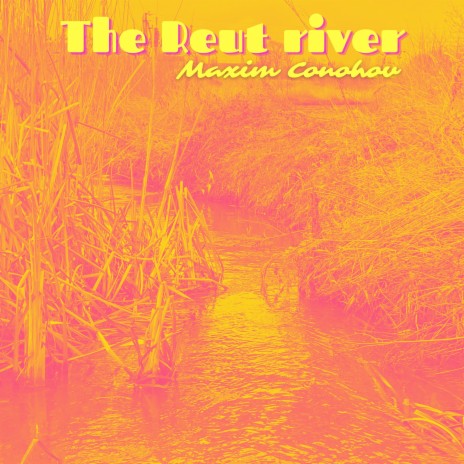The Reut River | Boomplay Music
