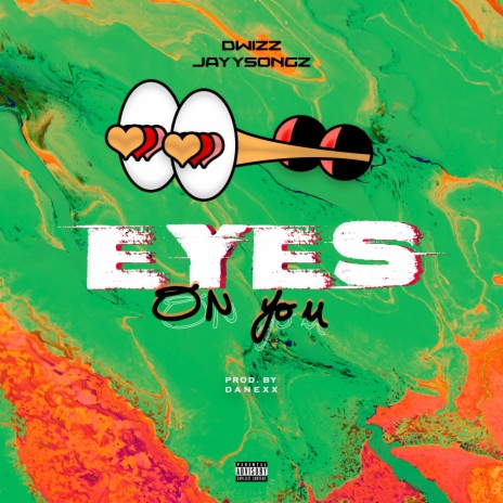 Eyes on You ft. Jayysongz | Boomplay Music