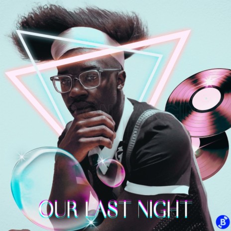 Our Last Night | Boomplay Music