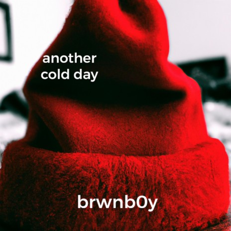 another cold day | Boomplay Music