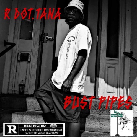 R DOT.TANA-BUST PIPES | Boomplay Music