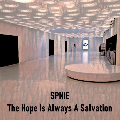The Hope Is Always A Salvation