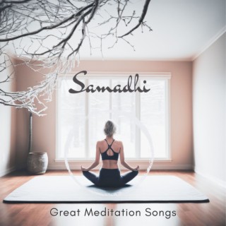 Samadhi - Great Meditation Songs