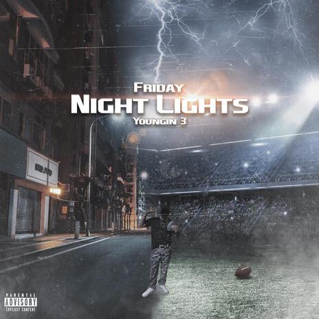 Friday Night Lights | Boomplay Music