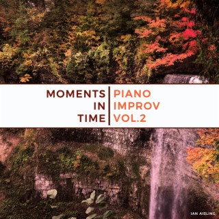 Moments in Time: Piano Improv, Vol. 2