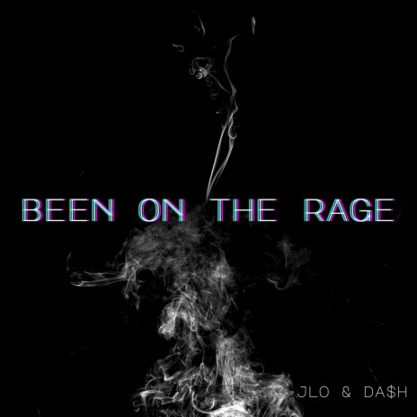 BEEN ON THE RAGE ft. DA$H | Boomplay Music