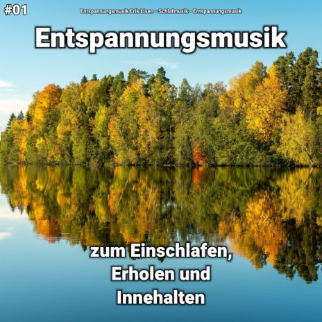 Jene Auszeit ft. Entspannungsmusik Erik Lisen & Schlafmusik | Boomplay Music