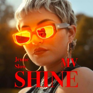 Shine ft. MV lyrics | Boomplay Music