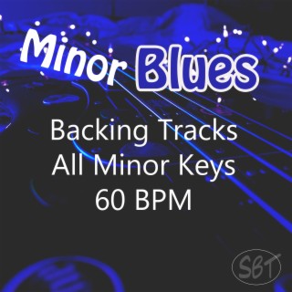 Minor Blues Backing Tracks, All Minor Keys, 60 BPM, Vol. 1