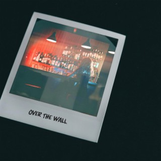 Over the Wall ft. Maria Hajto lyrics | Boomplay Music