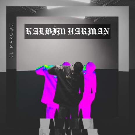 KALBİM HARMAN | Boomplay Music