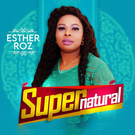 Esther Roz Supernatural | Boomplay Music