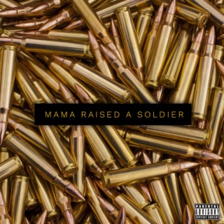 Mama Raised a Soldier EP