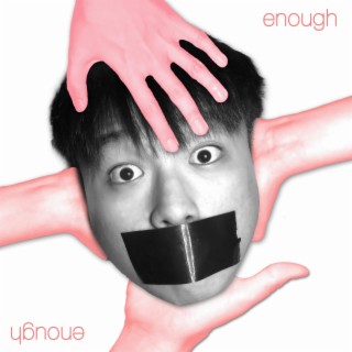 Enough lyrics | Boomplay Music