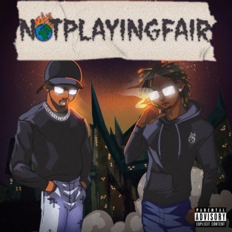 NOTPLAYINGFAIR ft. Gwallo | Boomplay Music