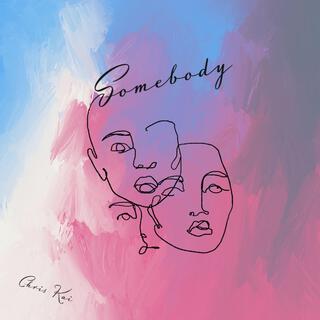 Somebody lyrics | Boomplay Music