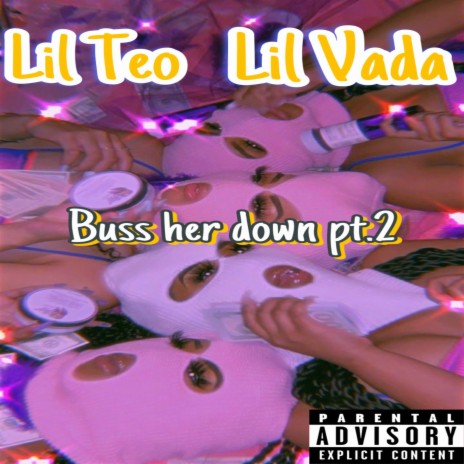 Buss Her Down Pt. 2 ft. Lil Vada | Boomplay Music
