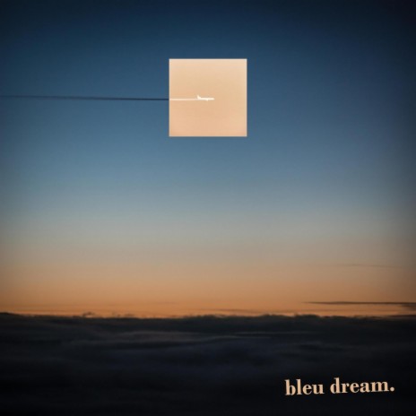 Bleu Dream | Boomplay Music