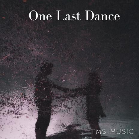 ONE LAST DANCE | Boomplay Music