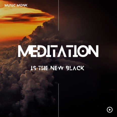 Meditation is the New Black | Boomplay Music