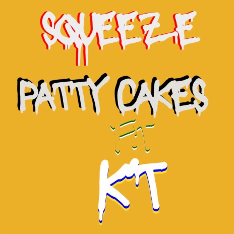 Patty Cakes ft. K’T | Boomplay Music