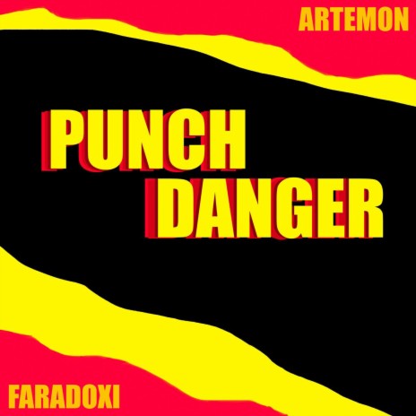 Punch Danger ft. Faradoxi | Boomplay Music