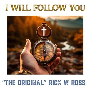 I WILL FOLLOW YOU