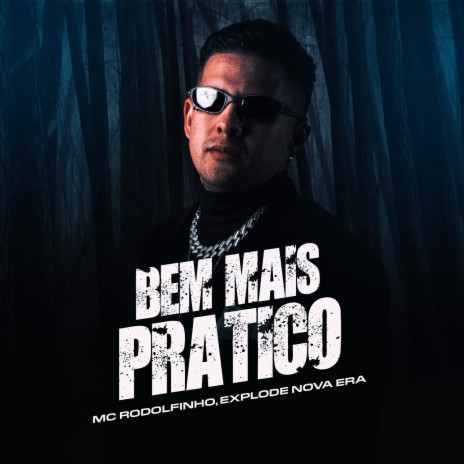 Bem mais pratico ft. Mc Rodolfinho | Boomplay Music