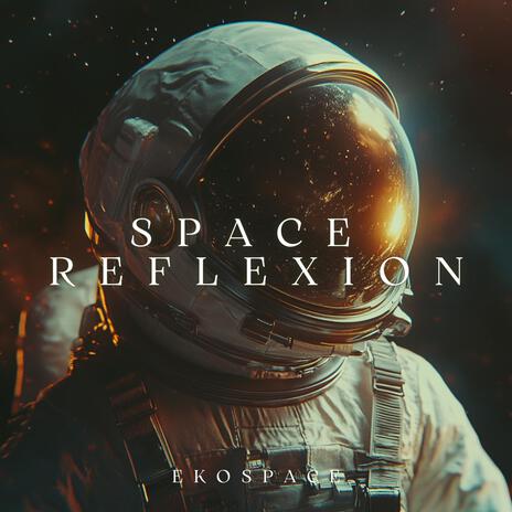 Space reflexion | Boomplay Music