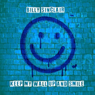 Keep My Wall Up And Smile