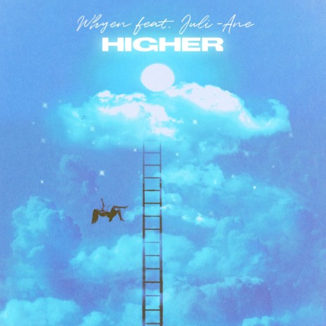 Higher ft. Juli-Ane