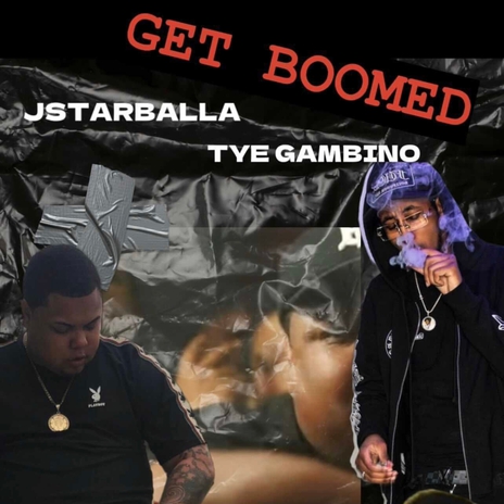 Get Boomed ft. Tye Gambino | Boomplay Music