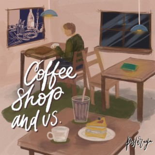 Coffee Shop and Us