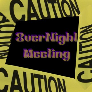 OverNight Meeting