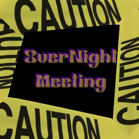 OverNight Meeting | Boomplay Music