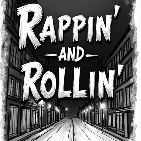 Rappin' and Rollin' | Boomplay Music