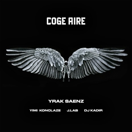 Coge Aire ft. Yimi Konclaze, J.LaB & Dj Kdir | Boomplay Music