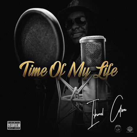 Time Of My Life | Boomplay Music