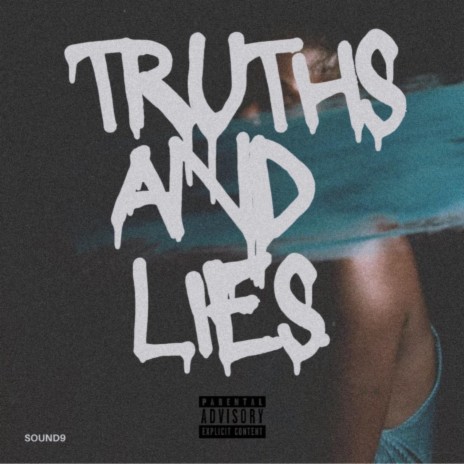 Truths and Lies | Boomplay Music
