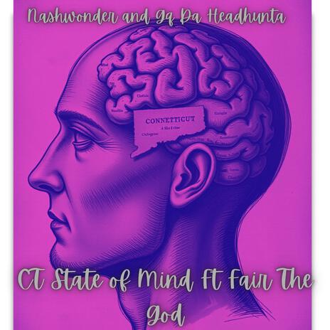 CT State of Mind (Radio Edit) ft. Gq Da Headhunta & Fair The God | Boomplay Music