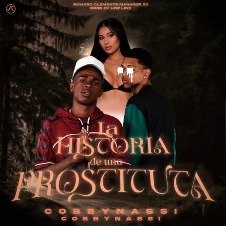 LA HISTORIA DE UNA PROSTITUTA ft. Livan Producer & HDZ Line | Boomplay Music